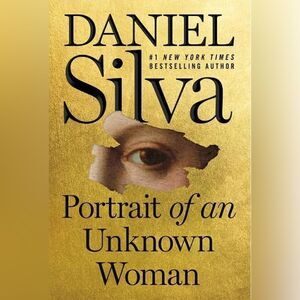 Daniel Silva - Portrait of an Unknown Woman: A Novel